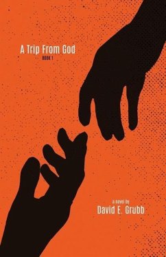 A Trip From God - Grubb, David E