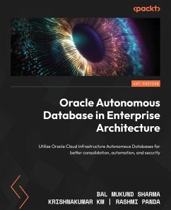 Oracle Autonomous Database in Enterprise Architecture - Sharma, Bal Mukund; Km, Krishnakumar; Panda, Rashmi