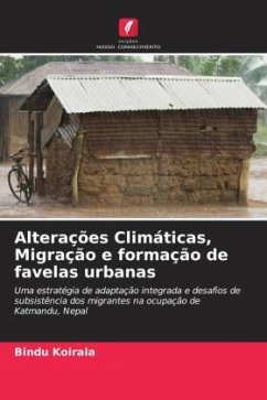 Alterações Climáticas, Migração e formação de favelas urbanas - Koirala, Bindu