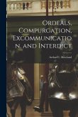 Ordeals, Compurgation, Excommunication, and Interdict