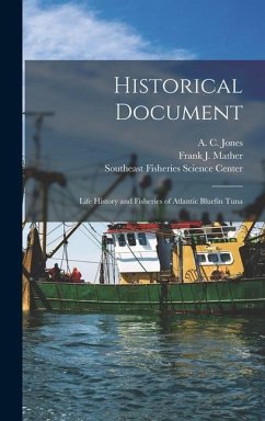 Historical Document: Life History and Fisheries of Atlantic Bluefin Tuna - Jones, A. C.; Mason, John M.