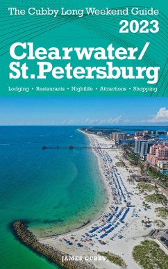 Clearwater / St.Petersburg - The Cubby 2023 Long Weekend Guide (eBook, ePUB) - Cubby, James
