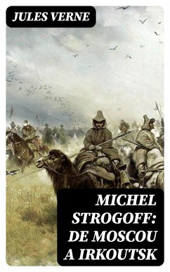Cover Michel Strogoff: De Moscou a Irkoutsk (eBook, ePUB)
