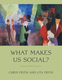 What Makes Us Social? (eBook, ePUB) - Frith, Chris; Frith, Uta