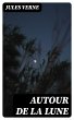 Autour de la Lune (eBook, ePUB) - Bild 1