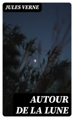 Autour de la Lune (eBook, ePUB) - Verne, Jules