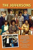 The Jeffersons - A fresh look back featuring episodic insights, interviews, a peek behind-the-scenes, and photos (eBook, ePUB)