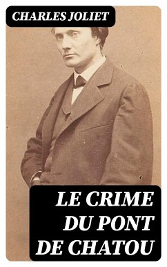 Le crime du pont de Chatou (eBook, ePUB) - Joliet, Charles