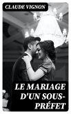 Le Mariage d'un sous-préfet (eBook, ePUB)