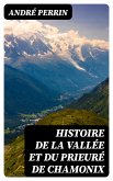 Histoire de la vallée et du prieuré de Chamonix (eBook, ePUB)