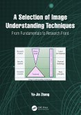 A Selection of Image Understanding Techniques (eBook, PDF)