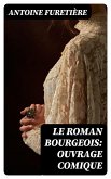 Le roman bourgeois: Ouvrage comique (eBook, ePUB)