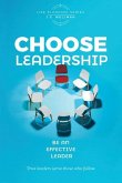 Choose Leadership: Be an effective leader