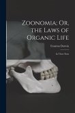 Zoonomia; Or, the Laws of Organic Life: In Three Parts
