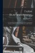 Farm Blacksmithing: A Textbook and... - Bild 1