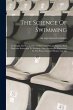 The Science Of Swimming: As Taught And... - Bild 1