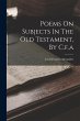 Poems On Subjects In The Old Testament,... - Bild 1