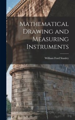 Mathematical Drawing and Measuring Instruments - Stanley, William Ford