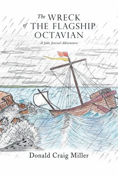 The Wreck of the Flagship Octavian - Miller, Donald Craig