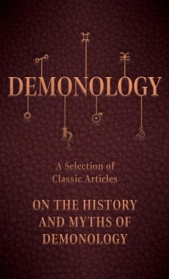 Demonology - A Selection of Classic Articles on the History and Myths of Demonology - Various
