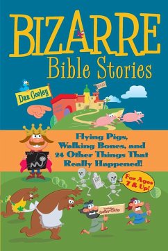 Bizarre Bible Stories - Cooley, Dan