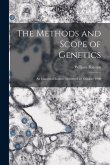 The Methods and Scope of Genetics: An Inaugural Lecture Delivered 23 October 1908