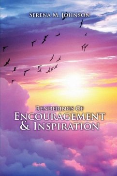 Renderings Of Encouragement & Inspiration - Johnson, Serena M.
