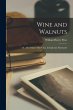 Wine and Walnuts; Or, After Dinner... - Bild 1