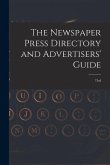 The Newspaper Press Directory and Advertisers' Guide: 73rd