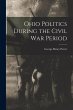 Ohio Politics During the Civil War... - Bild 1