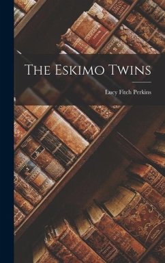 The Eskimo Twins - Perkins, Lucy Fitch