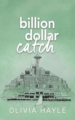 Billion Dollar Catch - Hayle, Olivia