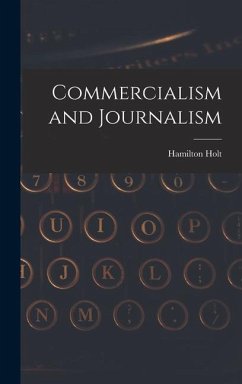 Commercialism and Journalism - Holt, Hamilton