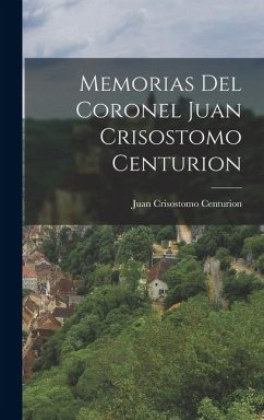 Cover Memorias del Coronel Juan Crisostomo Centurion