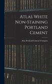 Atlas White Non-staining Portland Cement Atlas White Non-staining Portland Cement