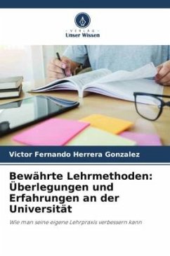 Bewährte Lehrmethoden: Überlegungen und Erfahrungen an der Universität - Herrera Gonzalez, Victor Fernando