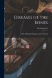 Diseases of the Bones: Their Pathology,... - Bild 1