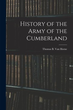 History of the Army of the Cumberland - Horne, Thomas B. Van