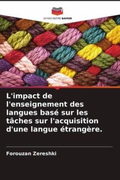 L'impact de l'enseignement des langues basé sur les tâches sur l'acquisition d'une langue étrangère. - Zereshki, Forouzan