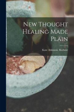 Cover New Thought Healing Made Plain