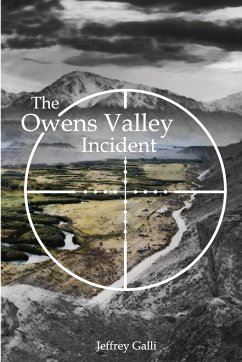 The Owens Valley Incident - Galli, Jeffrey