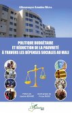 Politique budgétaire et réduction de la pauvreté à travers les dépenses sociales au Mali Politique budgétaire et réduction de la pauvreté à travers les dépenses sociales au Mali