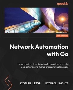 Network Automation with Go - Leiva, Nicolas; Kashin, Michael