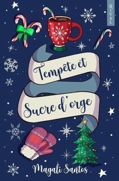 Tempête et Sucre d'orge: (Romance de Noël) - Rival, Éditions; Santos, Magali