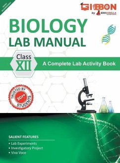 Biology Lab Manual Class XII As per the latest CBSE syllabus and other State Board following the curriculum of CBSE. - Edugorilla Prep Experts