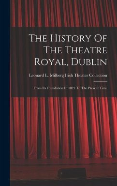 The History Of The Theatre Royal, Dublin