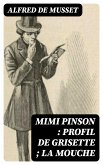 Mimi Pinson : profil de grisette ; La mouche (eBook, ePUB)