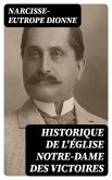 Historique de l'église Notre-Dame des Victoires (eBook, ePUB)