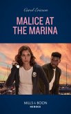 Malice At The Marina (The Lost Girls, Book 4) (Mills & Boon Heroes) (eBook, ePUB)