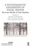 A Psychoanalytic Exploration of Social Trauma (eBook, ePUB)